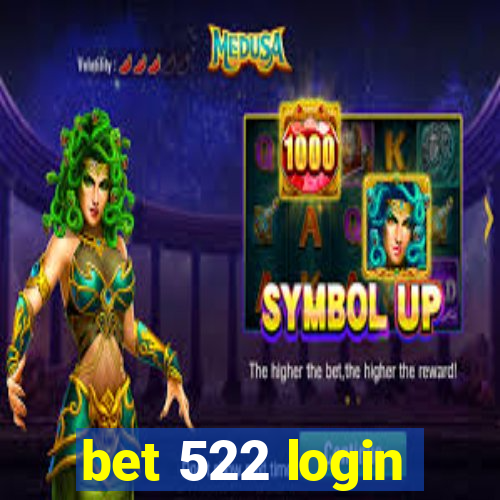 bet 522 login